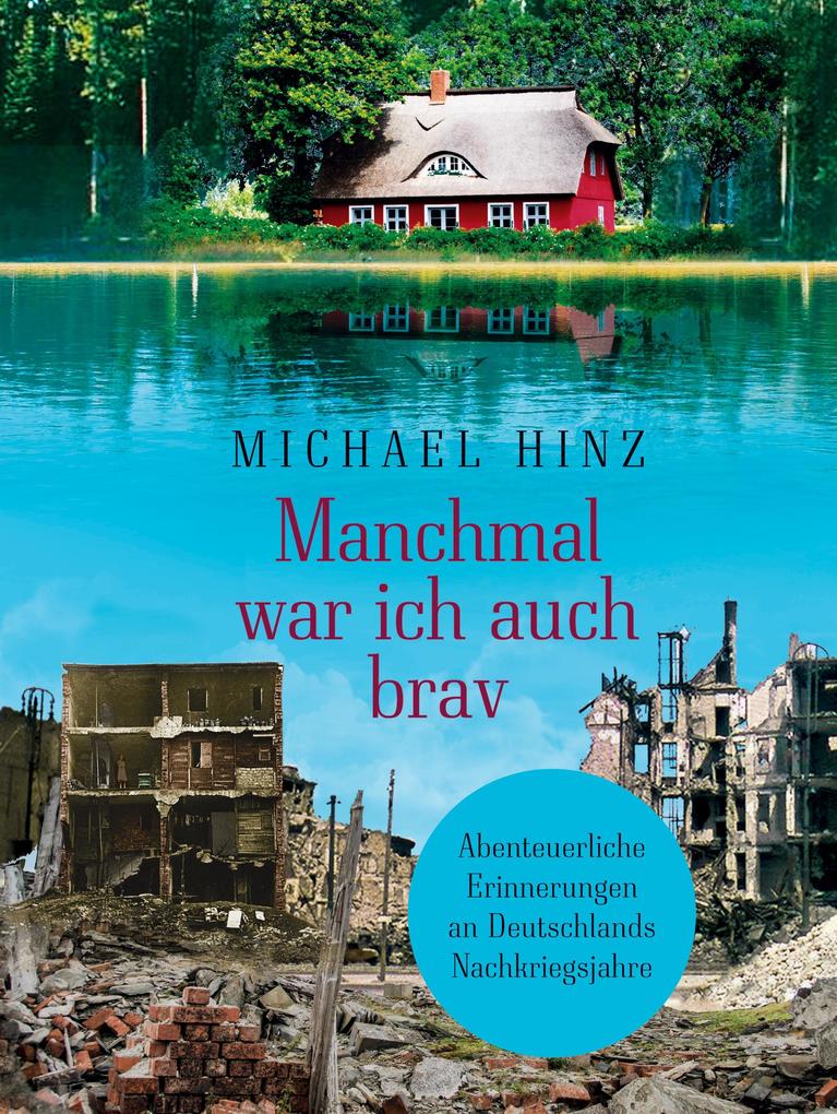 Manchmal war ich auch brav - Michael Hinz