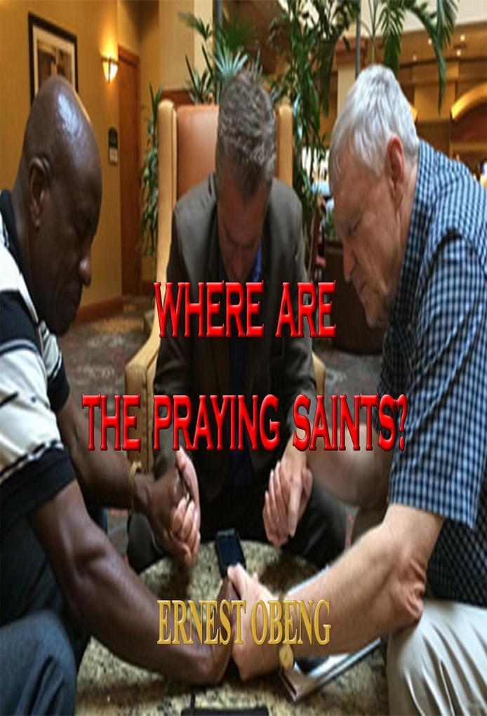 Where are the Praying Saints?