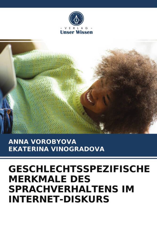 GESCHLECHTSSPEZIFISCHE MERKMALE DES SPRACHVERHALTENS IM INTERNET-DISKURS