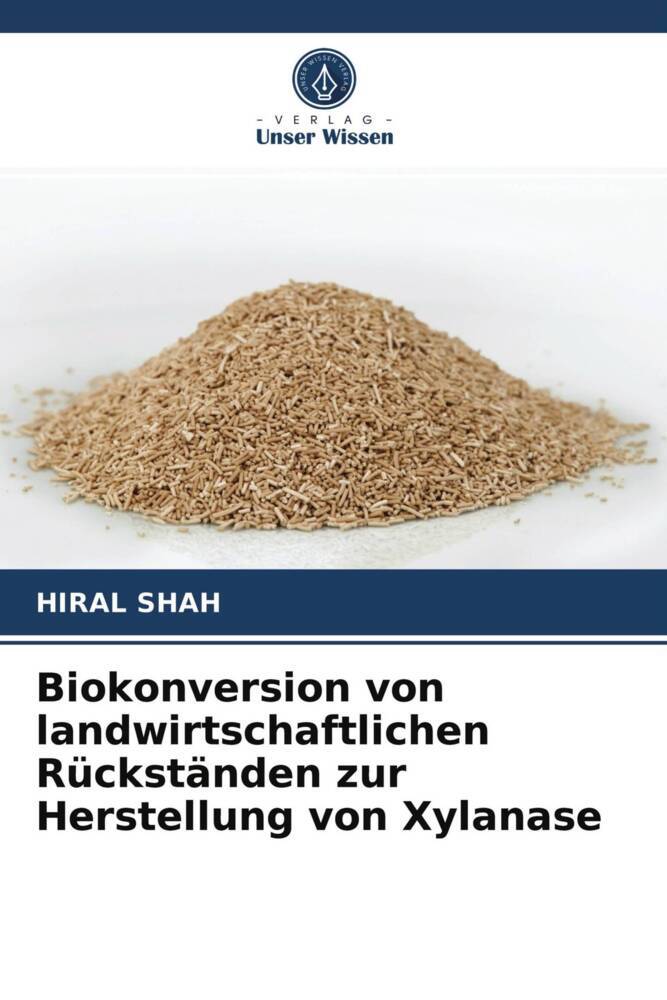 Biokonversion von landwirtschaftlichen Rückständen zur Herstellung von Xylanase