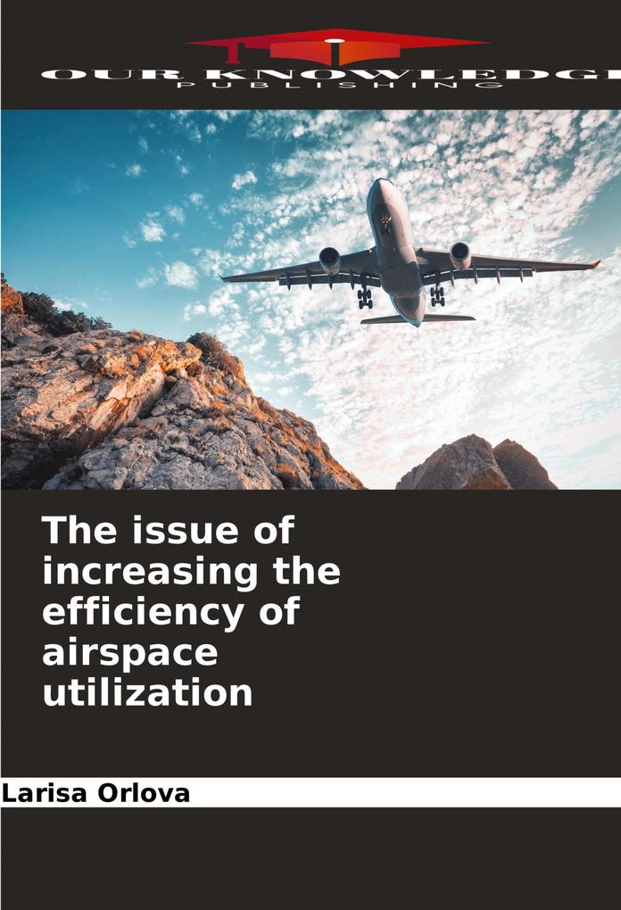 The issue of increasing the efficiency of airspace utilization