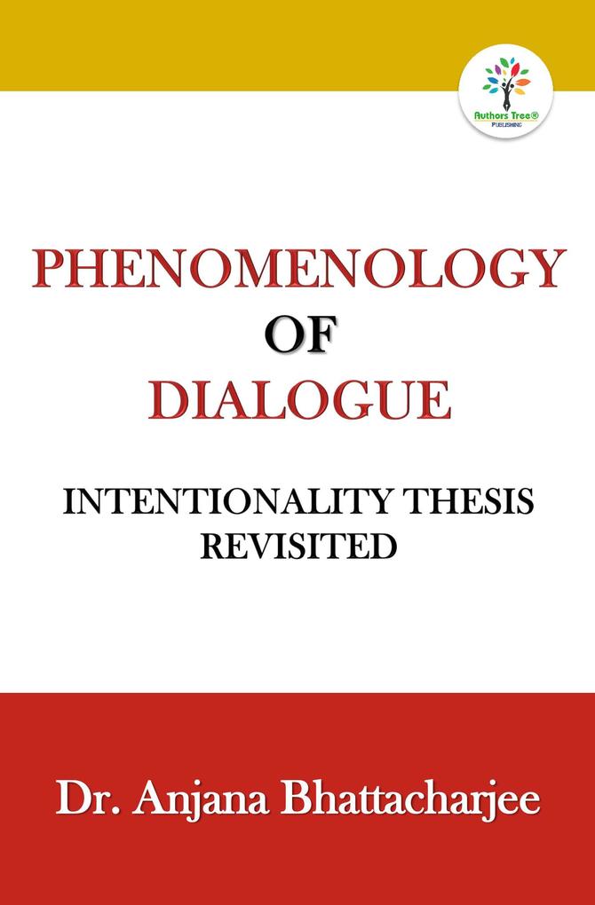 Phenomenology of Dialogue (INTENTIONALITY THESIS REVISITED #1)