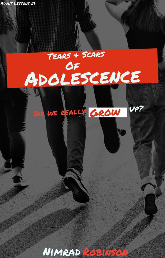 Tears And Scars Of Adolescence (Adult Lessons #1)