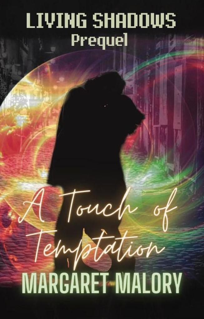 Living Shadows Prequel: A Touch of Temptation