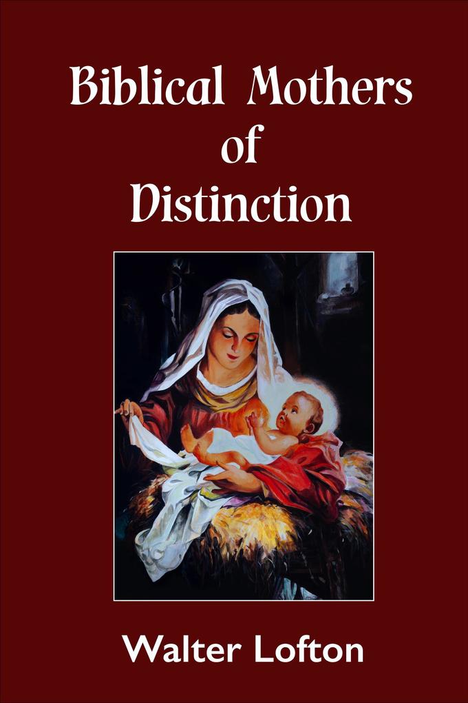 Biblical Mothers of Distinction