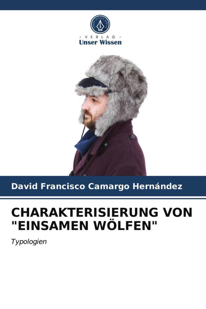 CHARAKTERISIERUNG VON 'EINSAMEN WÖLFEN'