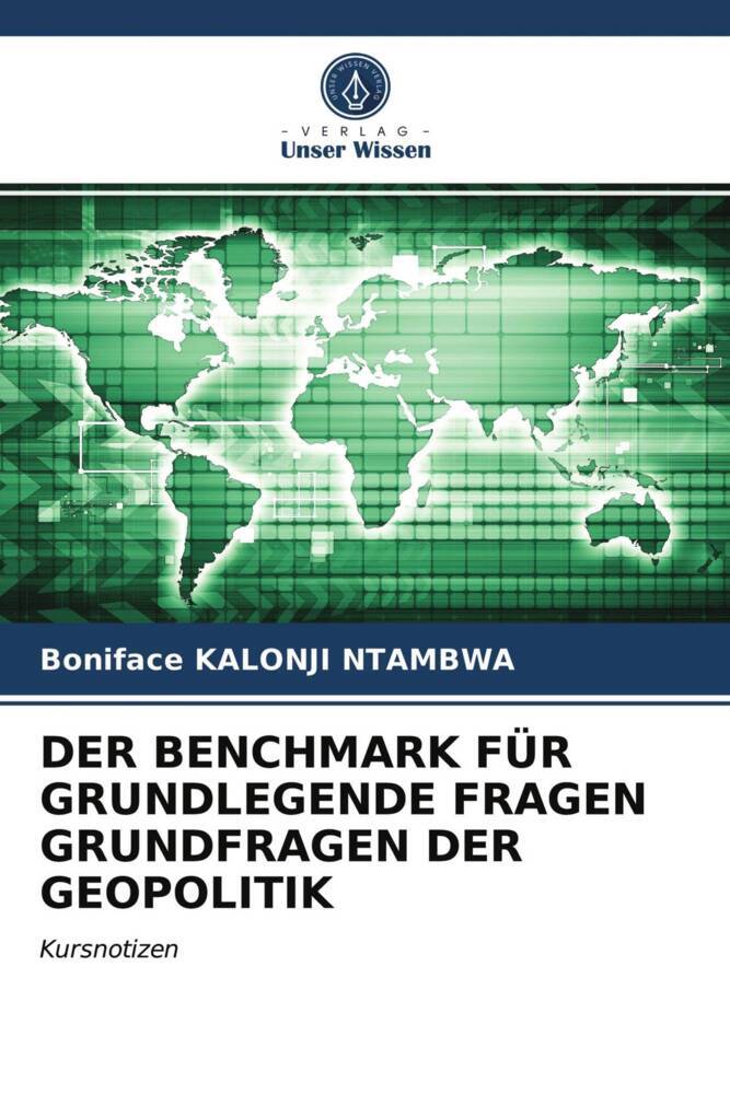 DER BENCHMARK FÜR GRUNDLEGENDE FRAGEN GRUNDFRAGEN DER GEOPOLITIK