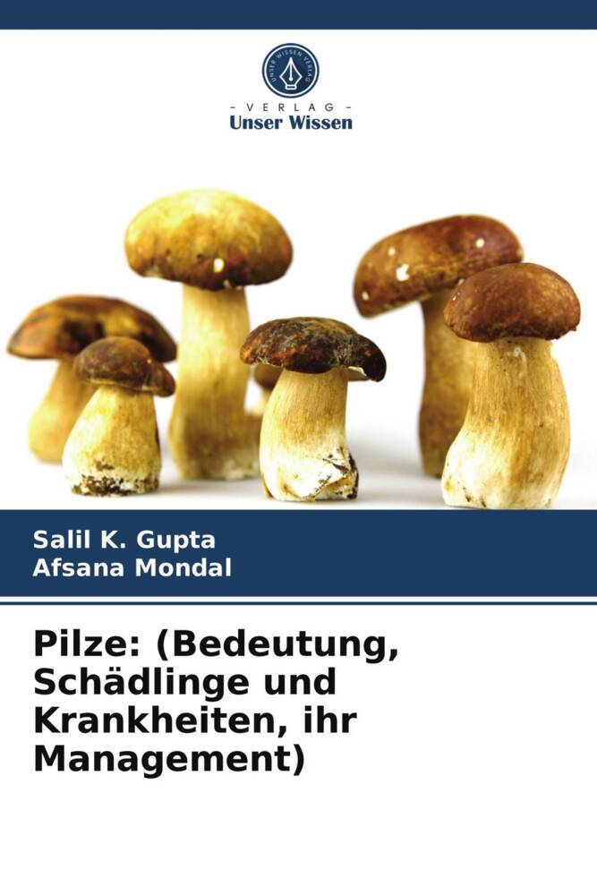 Pilze: (Bedeutung Schädlinge und Krankheiten ihr Management)