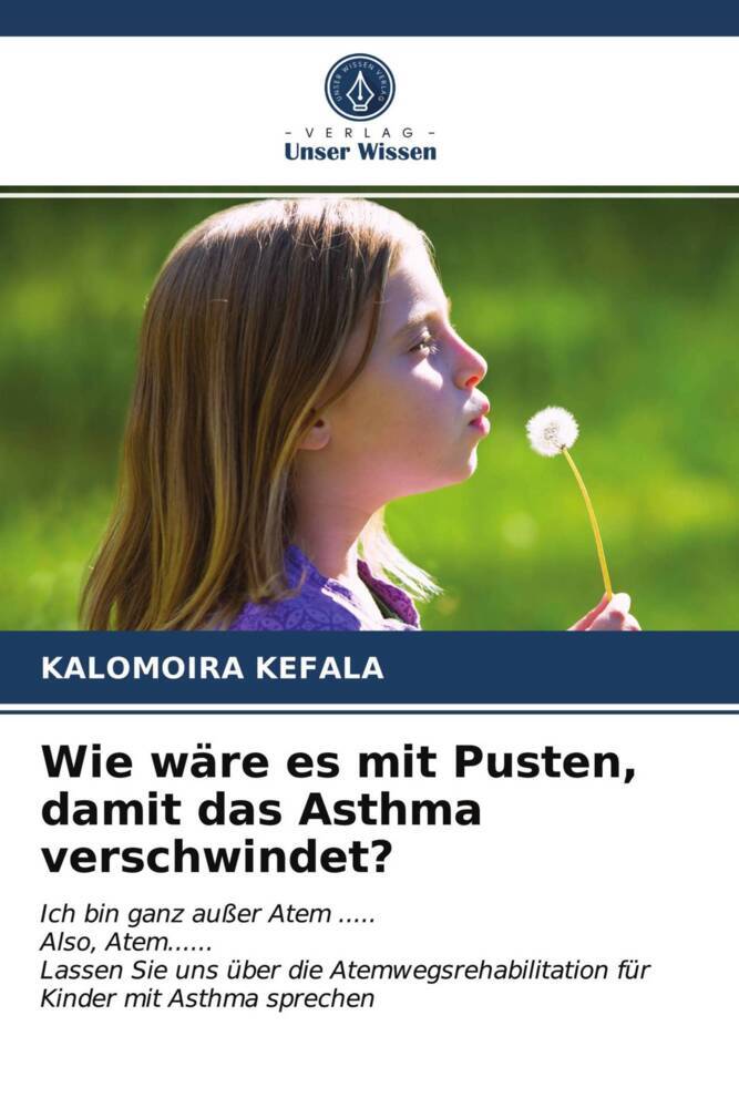 Wie wäre es mit Pusten damit das Asthma verschwindet?