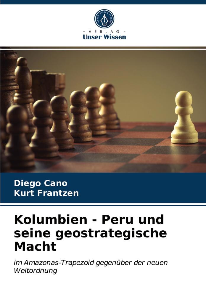 Kolumbien - Peru und seine geostrategische Macht