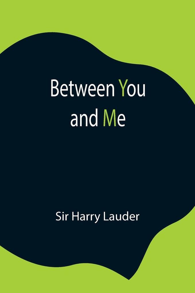 Between You And Me