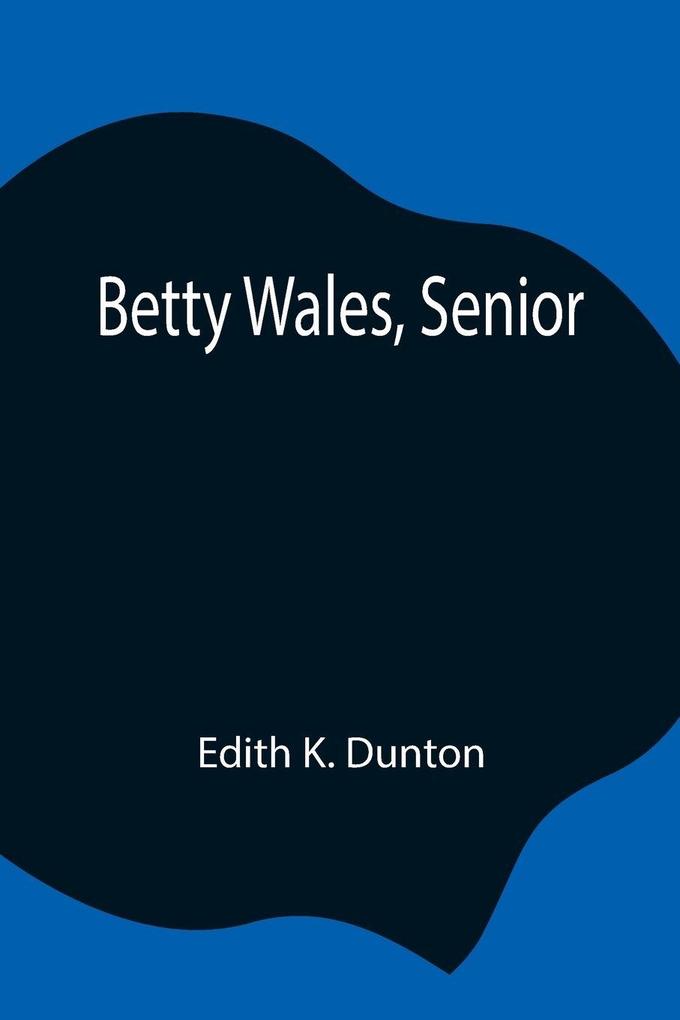 Betty Wales Senior