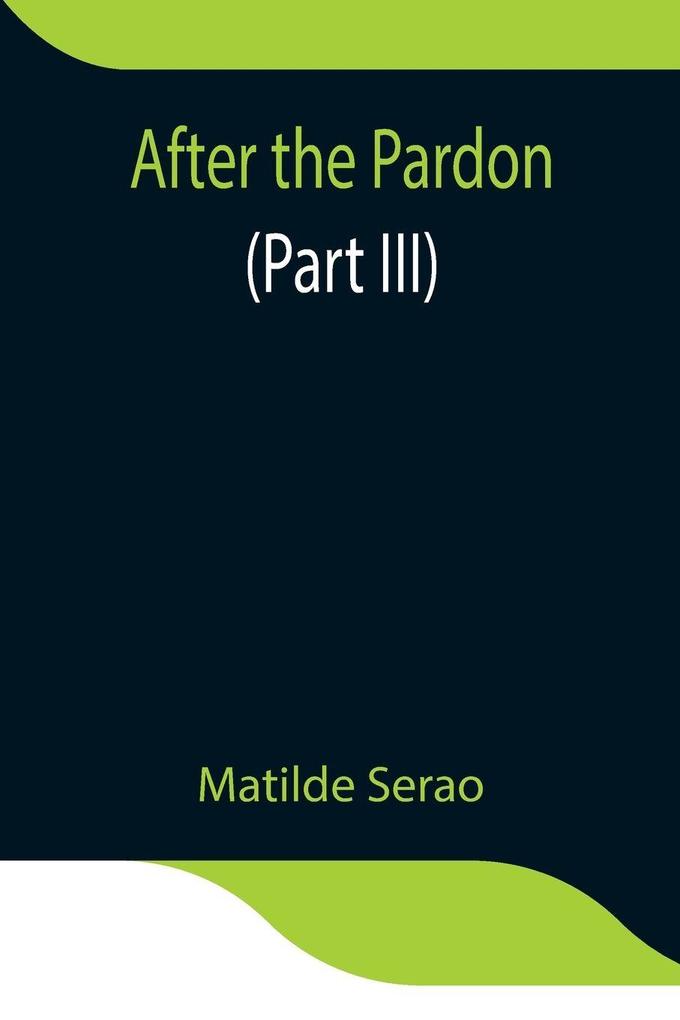After The Pardon (Part Iii)