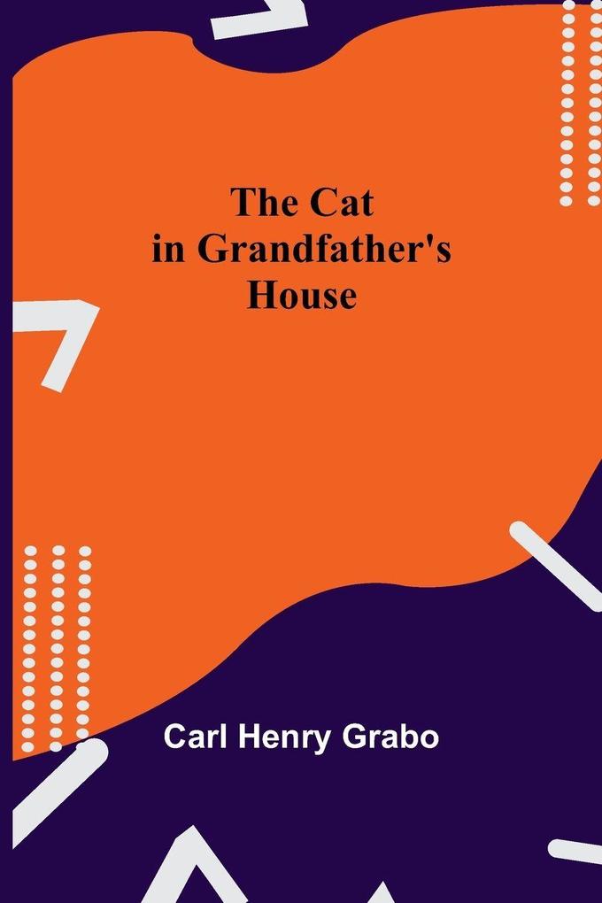 The Cat In Grandfather'S House