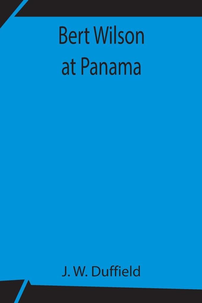 Bert Wilson At Panama