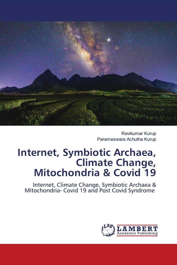 Internet Symbiotic Archaea Climate Change Mitochondria & Covid 19