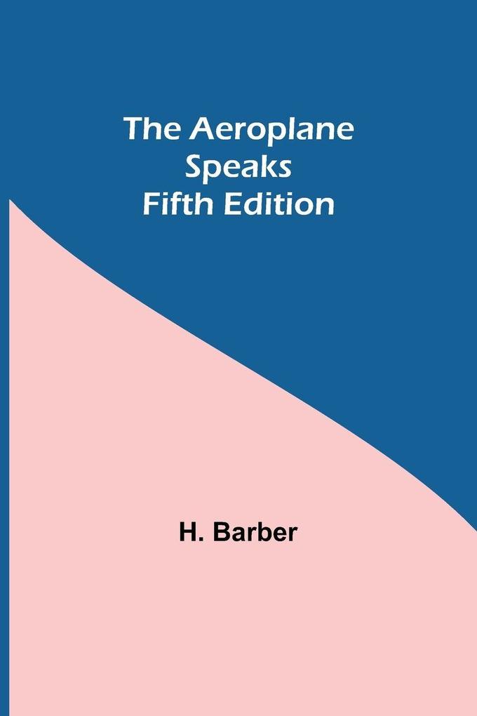 The Aeroplane Speaks. Fifth Edition