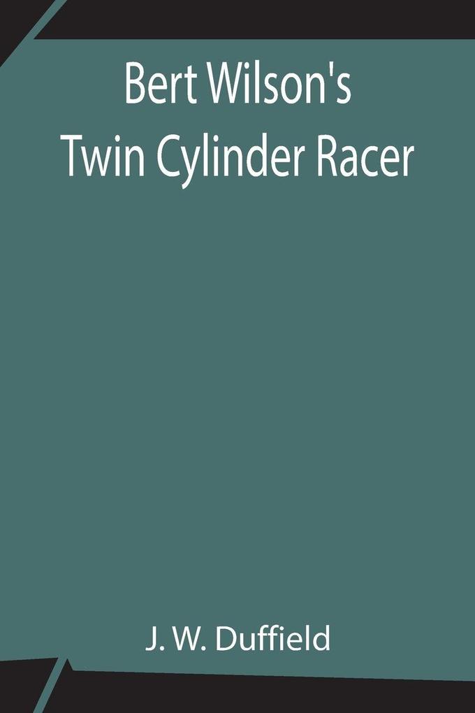 Bert Wilson'S Twin Cylinder Racer