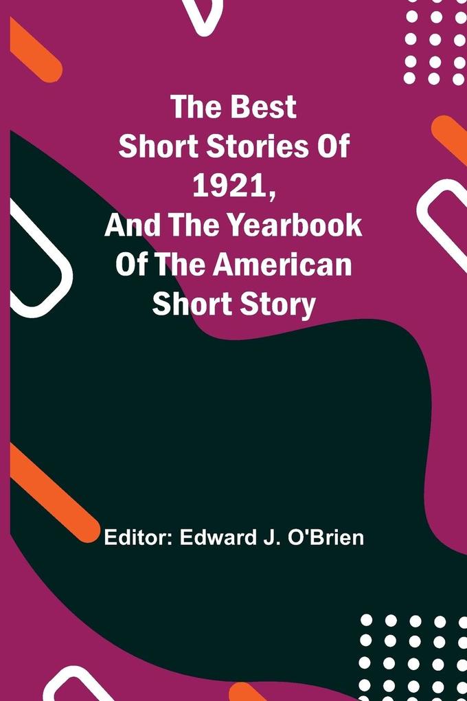 The Best Short Stories of 1921 and the Yearbook of the American Short Story