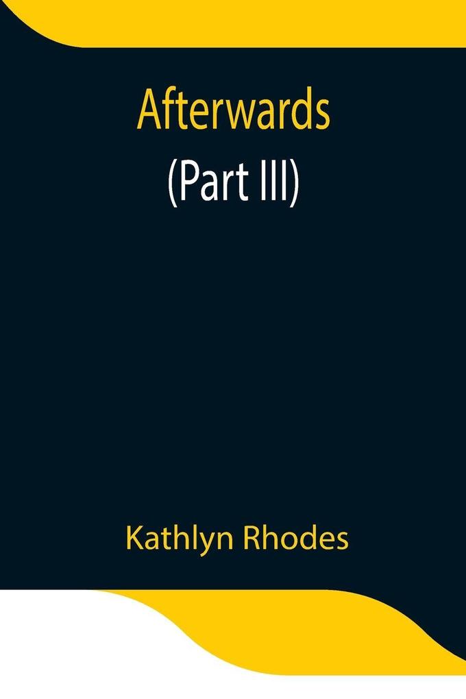 Afterwards (Part Iii)