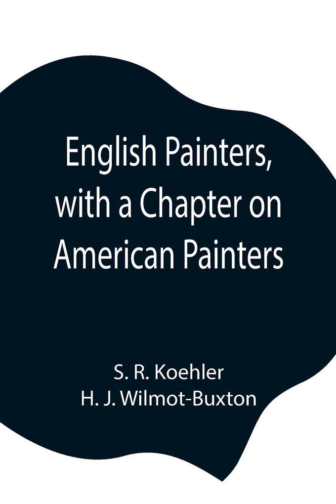 English Painters With A Chapter On American Painters