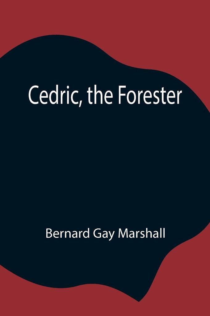 Cedric The Forester