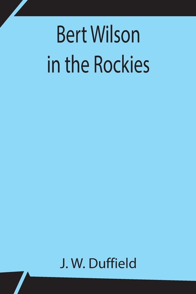Bert Wilson In The Rockies