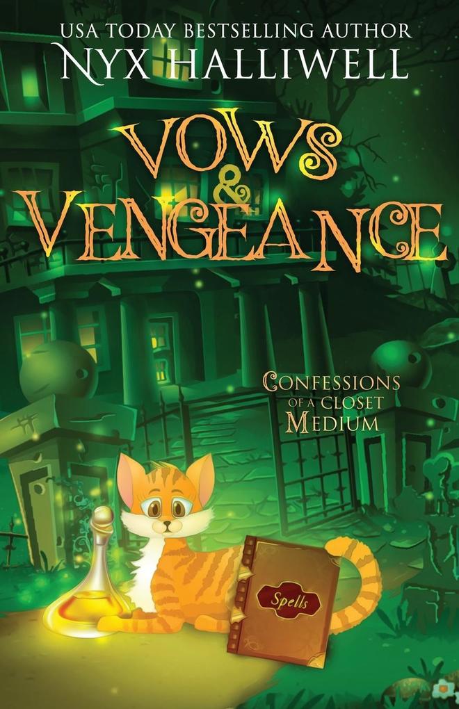 Vows and Vengeance Confessions of a Closet Medium Book 4 A Supernatural Southern Cozy Mystery about a Reluctant Ghost Whisperer