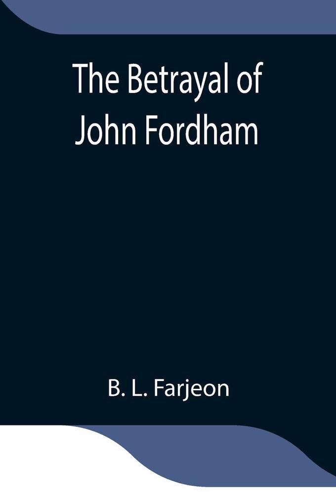 The Betrayal Of John Fordham
