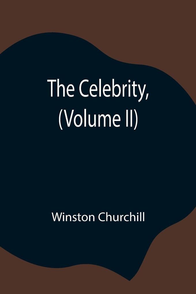 The Celebrity (Volume Ii)