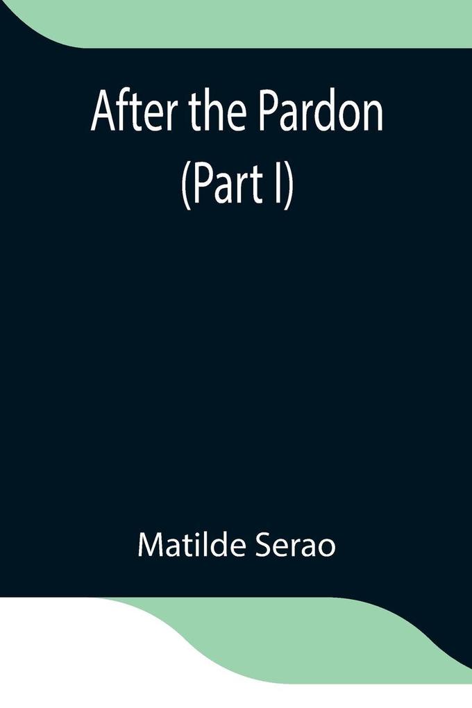 After The Pardon (Part I)