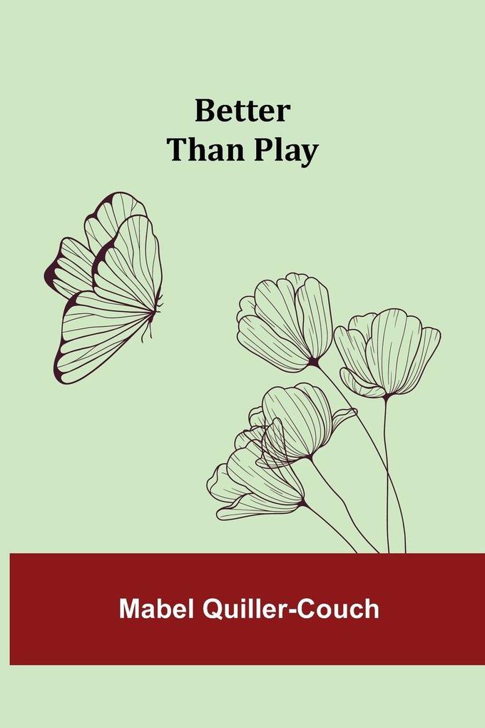 Better Than Play