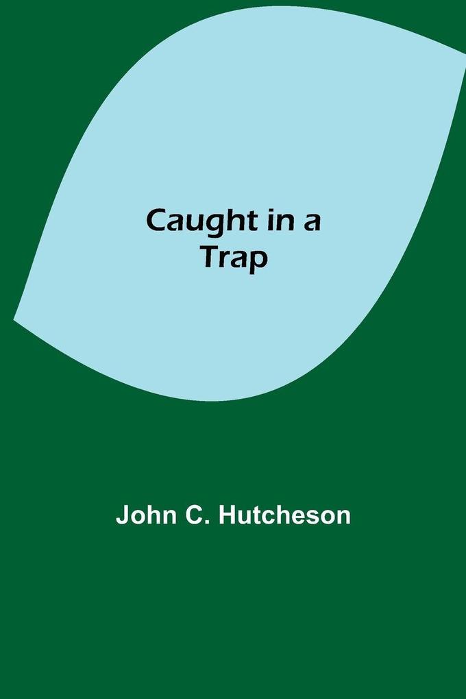 Caught In A Trap