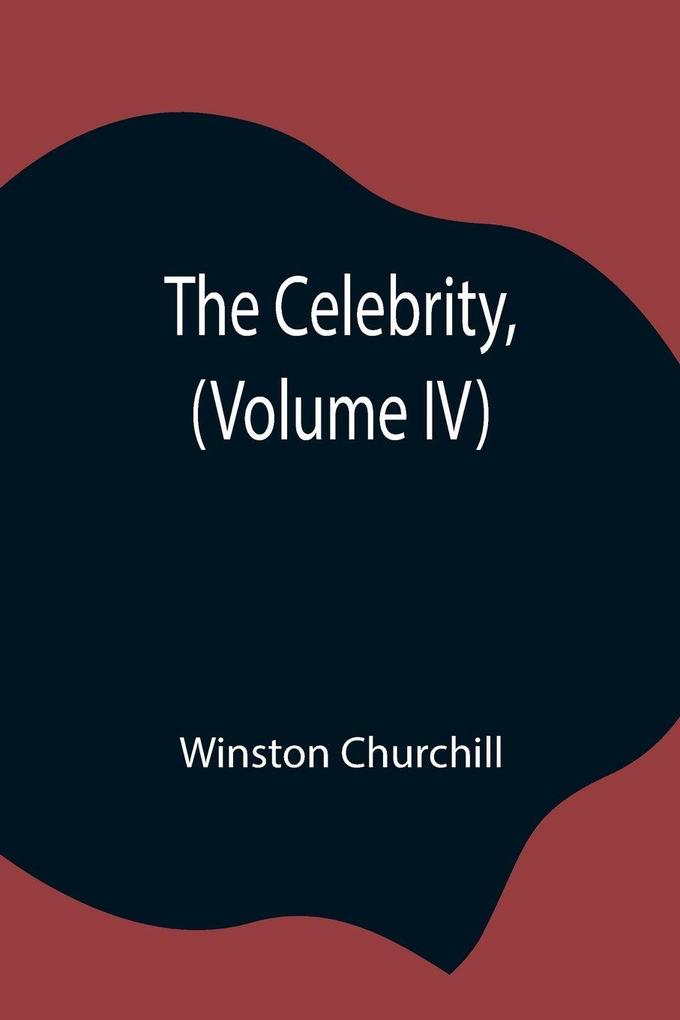 The Celebrity (Volume Iv)