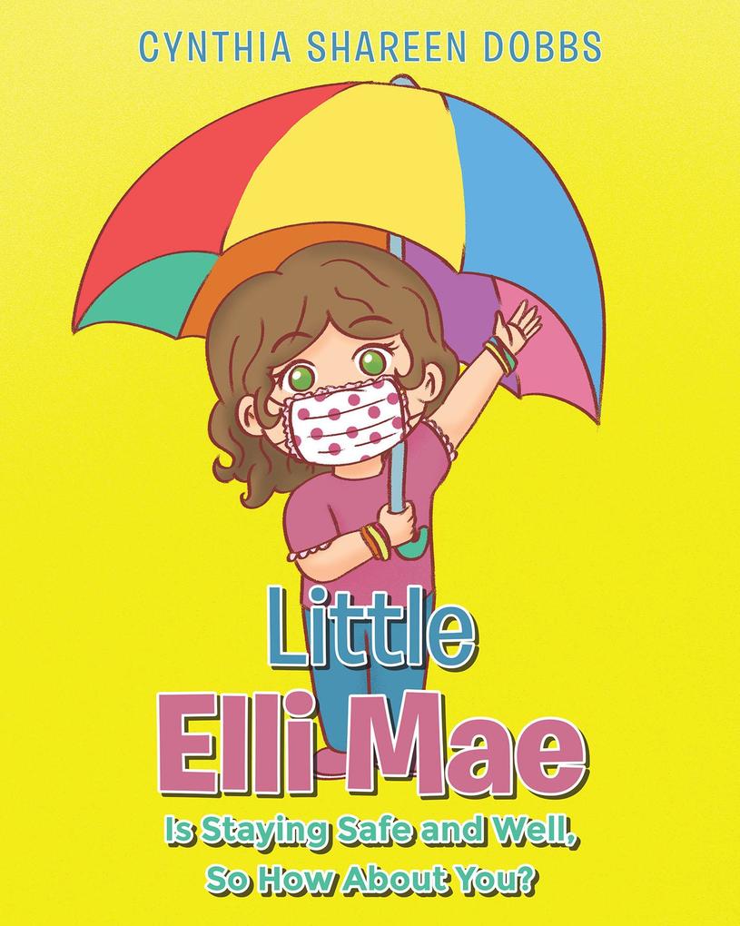 Little Elli Mae Is Staying Safe and Well So How About You?