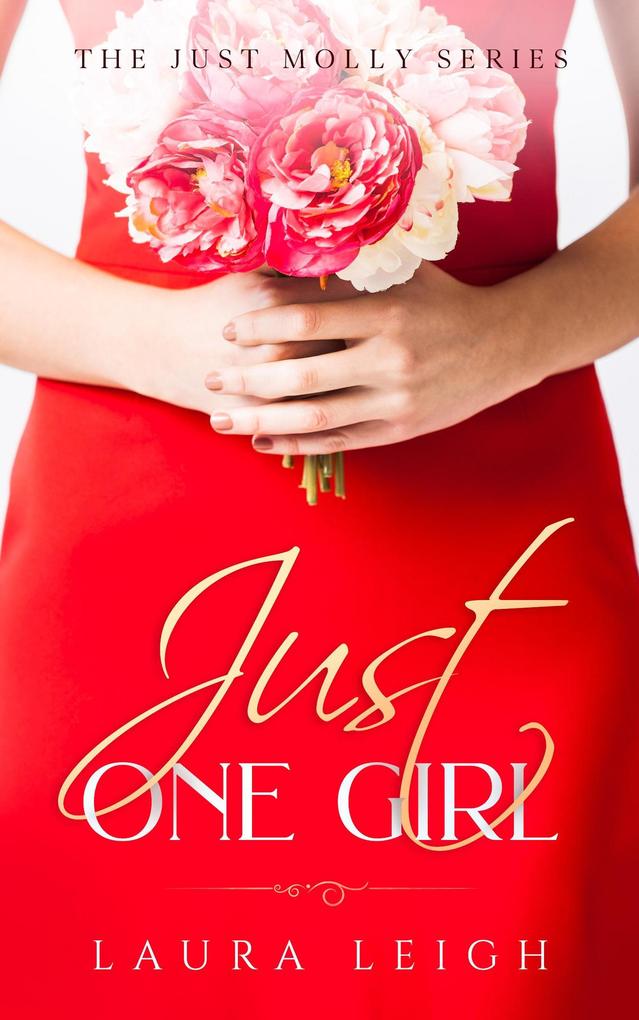 Just One Girl (The Just Molly Series #2)
