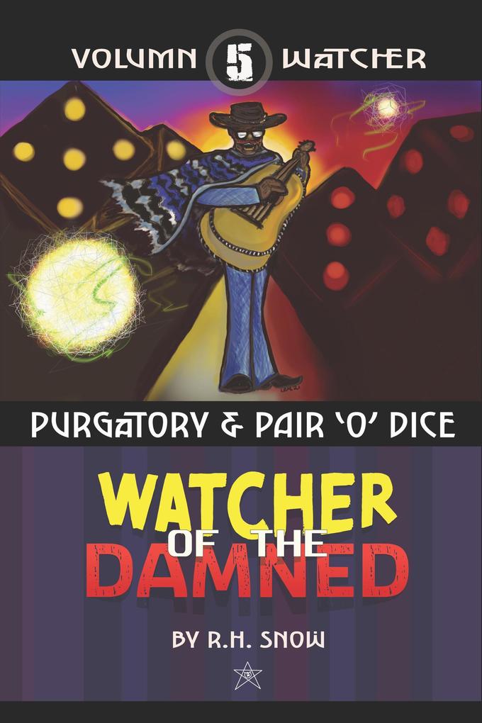 Purgatory & Pair‘O‘Dice (Watcher of the Damned #5)