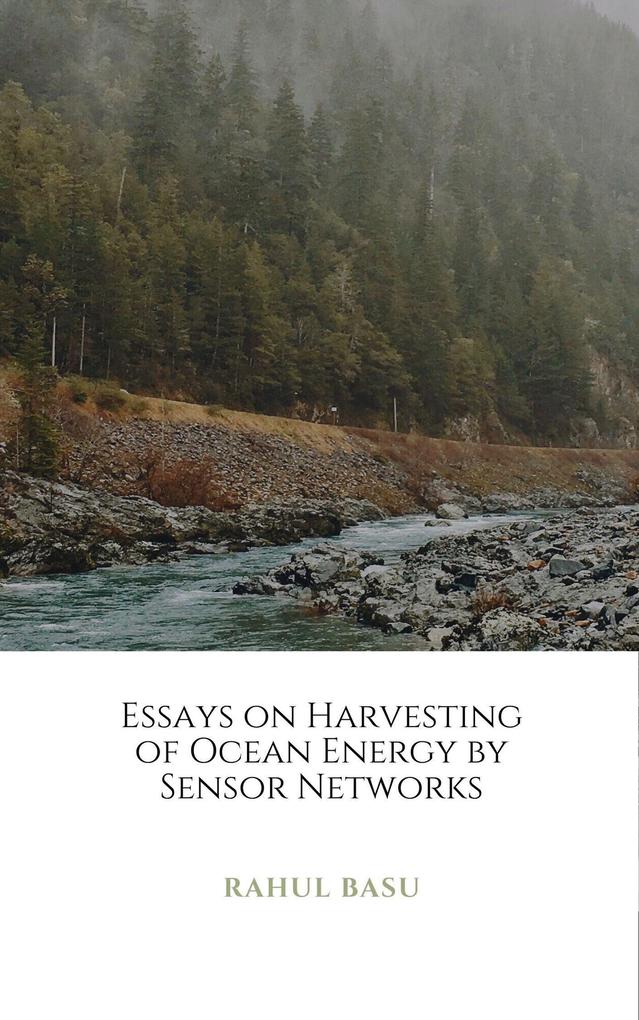 Essays on Harvesting of Ocean Energy by Sensor Networks