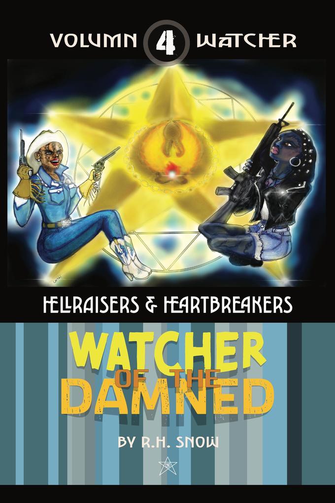Hellraisers & Heartbreakers (Watcher of the Damned #4)