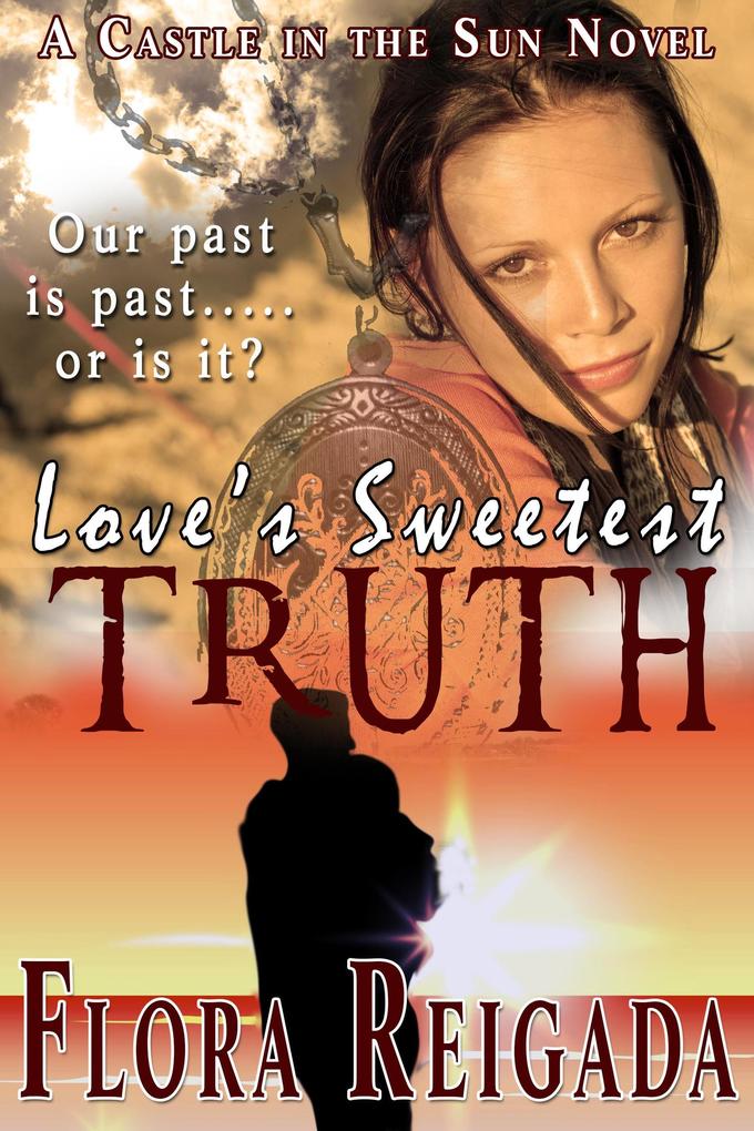 Love‘s Sweetest Truth (Castle in the Sun #3)