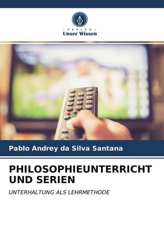 PHILOSOPHIEUNTERRICHT UND SERIEN