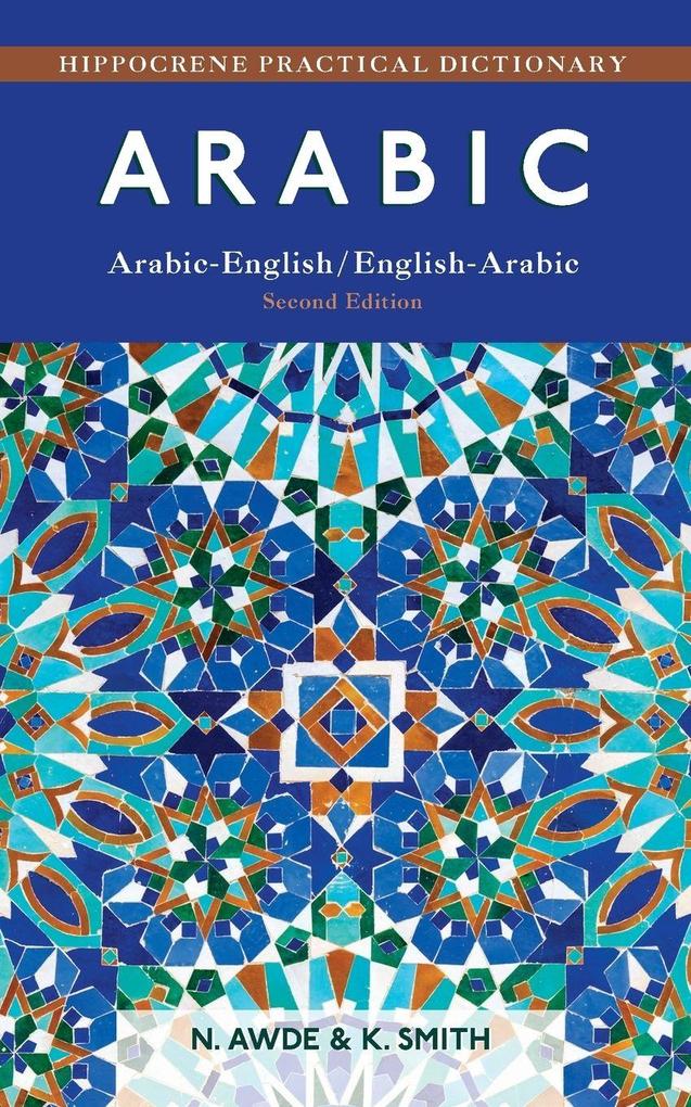 Arabic-English/ English-Arabic Practical Dictionary Second Edition