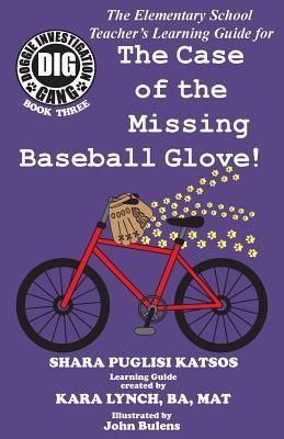Doggie Investigation Gang (DIG) Series: The Case of the Missing Baseball Glove - Teacher‘s Manual