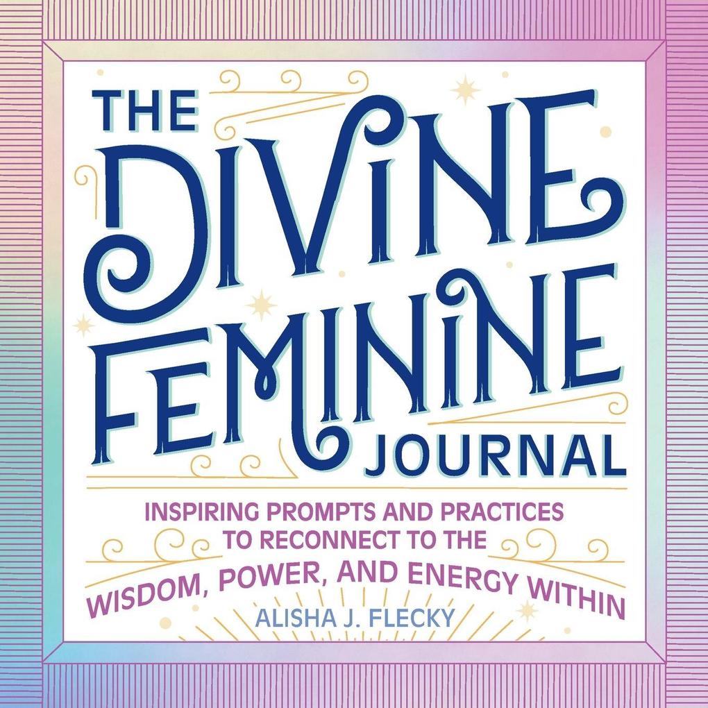The Divine Feminine Journal