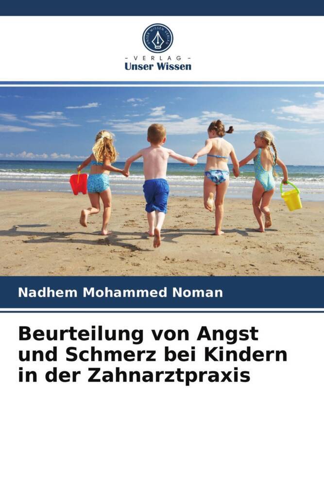 Beurteilung von Angst und Schmerz bei Kindern in der Zahnarztpraxis
