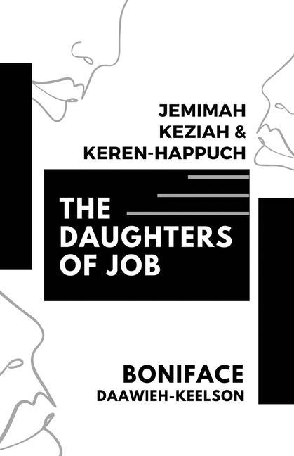 The Daughters of Job: Jemimah Keziah & Keren-Happuch