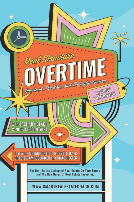 Deal Structure Overtime: The Good The Bad and The Ugly Exposed