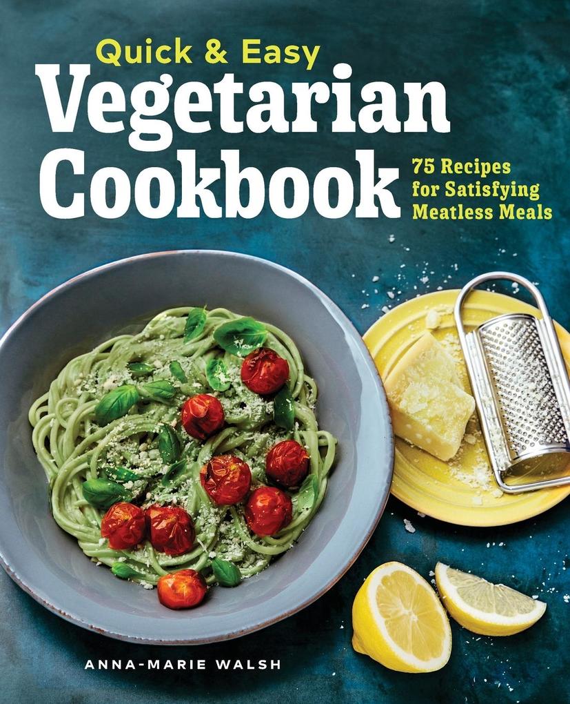 Quick & Easy Vegetarian Cookbook