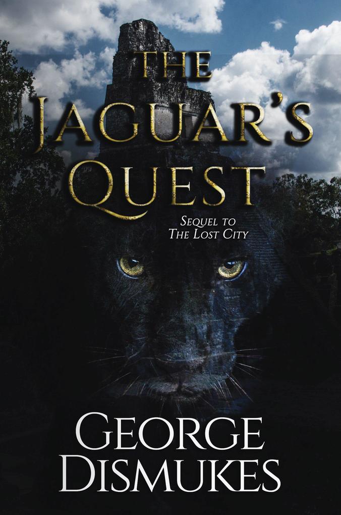 The Jaguar‘s Quest (Two Faces of the Jaguar #3)