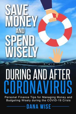 Save Money and Spend Wisely During and After Coronavirus